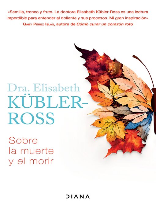 Title details for Sobre la muerte y el morir (Edición mexicana) by Elisabeth Kübler-Ross - Wait list